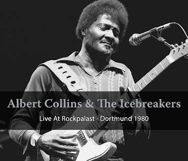 Albert Collins and The Icebreakers - Live At Rockpalast (2016)