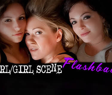 Girl/Girl Scene Flashback