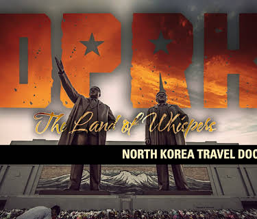 DPRK: The Land Of Whispers (North Korea Travel Documentary) (2013)
