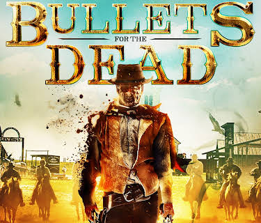 Bullets for the Dead (2015)