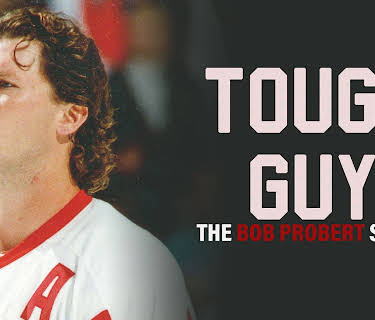 Tough Guy: The Bob Probert Story (2019)