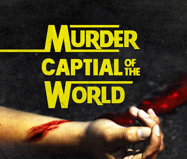 Murder Capital of the World (2012)