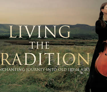 Living the Tradition: An Enchanting Journey into Old Irish Airs (2014)