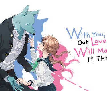 With You, Our Love Will Make It Through