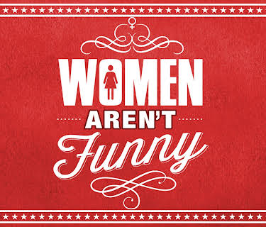 Women Aren't Funny (2014)