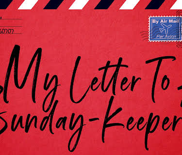 My Letter To A Sunday-Keeper (2022)