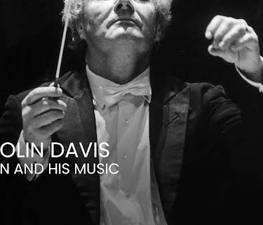 Sir Colin Davis - The Man and his Music (2012)