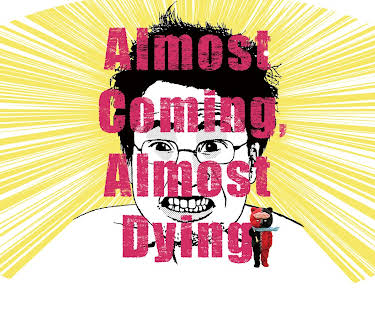 Almost Coming, Almost Dying (English Subtitled) (2017)