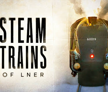 Steam Trains of LNER (2024)