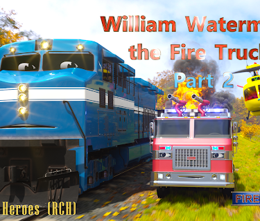 William Watermore the Fire Truck Part 2 - Real City Heroes (RCH) - Fire & Rescue