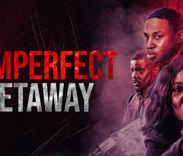 Imperfect Getaway (2023)