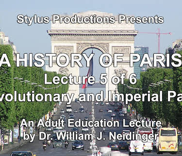 A History of Paris Lecture 5 of 6 Revolutionary and Imperial Paris