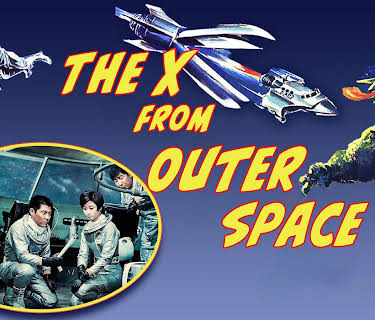 The X From Outer Space (1967)