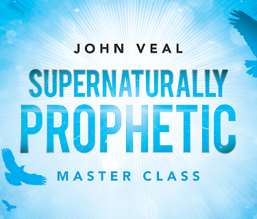 Supernaturally Prophetic Master Class with John Veal