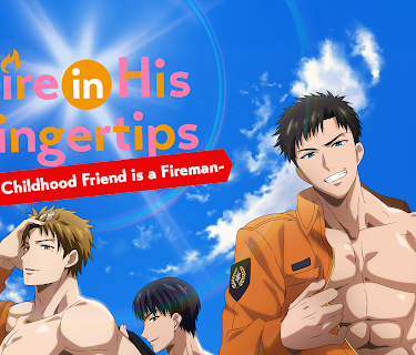 Fire in His Fingertips: My Childhood Friend is a Fireman (On Air Version)