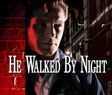 He Walked by Night (1948)