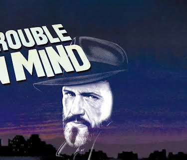 Trouble in Mind (1986)