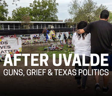 After Uvalde: Guns, Grief & Texas Politics (2023)