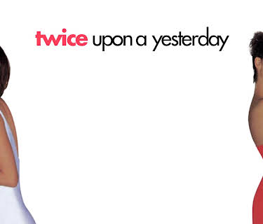 Twice Upon A Yesterday (1999)