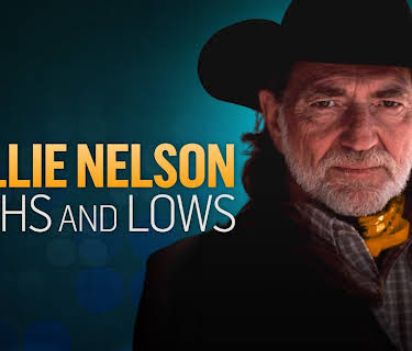 Willie Nelson: Highs and Lows