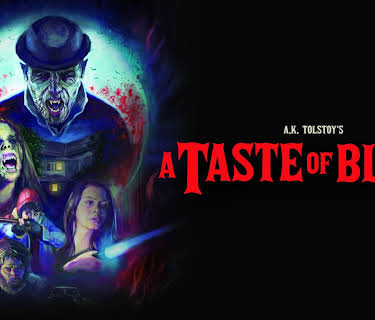 A.K. TOLSTOY's "A Taste of Blood" (2022)
