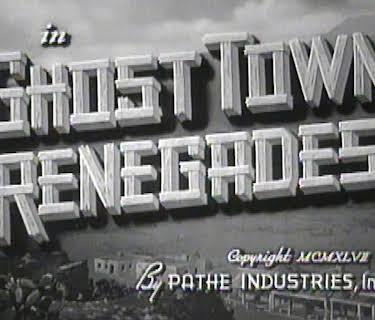 Ghost Town Renegades (1947)