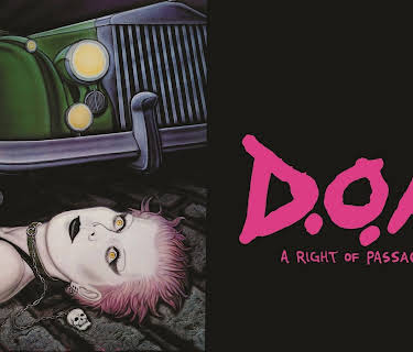 D.O.A. - A Right of Passage (Special Edition) (2018)