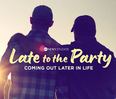 Late to the Party: Coming Out Later In Life