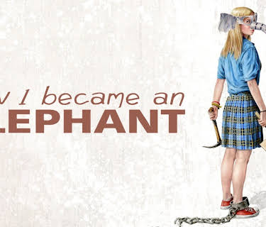 How I Became an Elephant (2013)