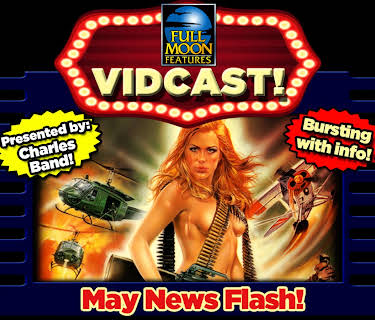 Full Moon's Monthly Vidcast: May 2018 (2018)