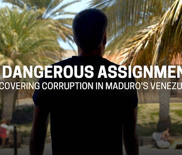 A Dangerous Assignment: Uncovering Corruption in Maduro's Venezuela (2024)