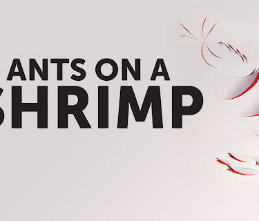 Ants on a Shrimp (2016)
