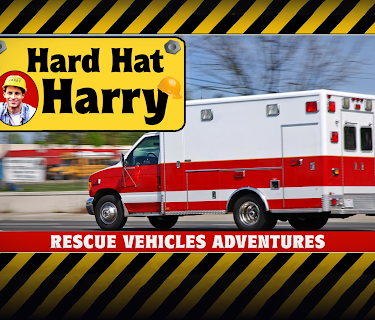 Hard Hat Harry: Rescue Vehicles Adventures