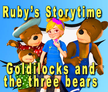 Goldilocks and the Three Bears Fairytale, Ruby's Storytime (2020)