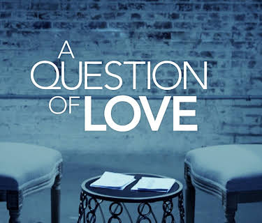 A Question of Love