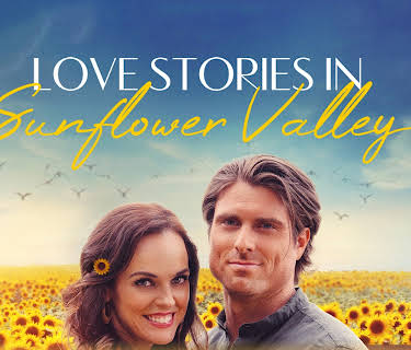 Love Stories in Sunflower Valley (2021)