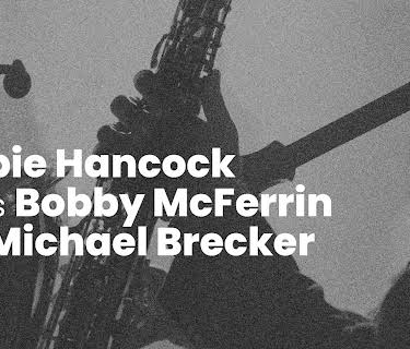 Herbie Hancock Meets Bobby McFerrin and Michael Brecker (1988)