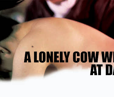 A Lonely Cow Weeps at Dawn (2009)