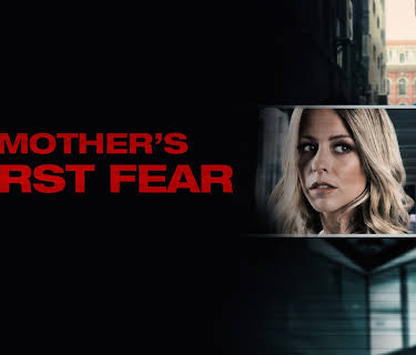 A Mother's Worst Fear (2018)