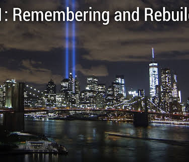 9/11: Remembering and Rebuilding