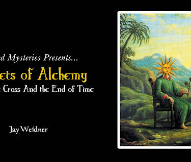 Secrets of Alchemy: The Great Cross and the End of Time (2011)