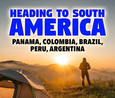 Heading to South America: Panama, Colombia, Brazil, Peru, Argentina (2024)