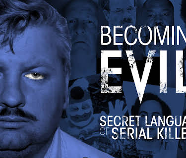 Becoming Evil: Secret Language of Serial Killers