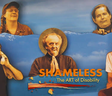 SHAMELESS: The ART of Disability (2006)