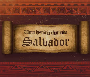 Uma História Chamada Salvador