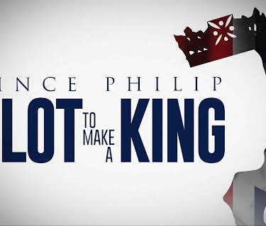 Prince Philip: The Plot to Make a King (2015)