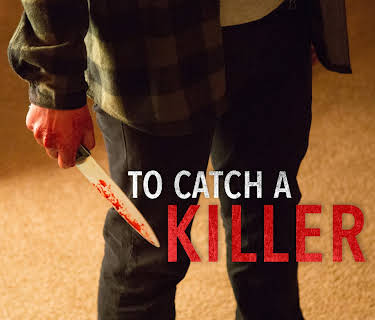 To Catch A Killer Season 1