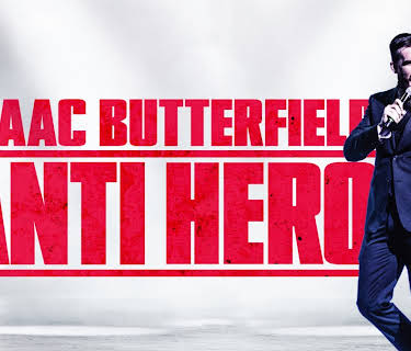 Isaac Butterfield: Anti Hero (2020)