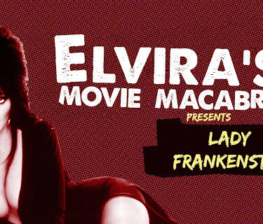 Elvira's Movie Macabre: Lady Frankenstein (2010)