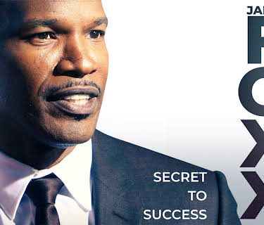Jamie Foxx: Secret to Success (2022)
